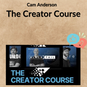 Cam Anderson – The Creator Course