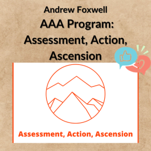 Andrew Foxwell – AAA Program: Assessment, Action, Ascension