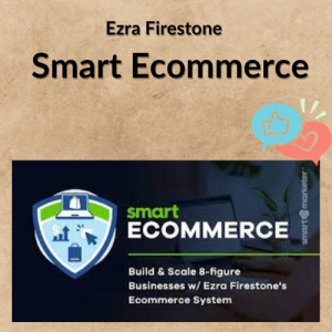 Ezra Firestone – Smart Ecommerce