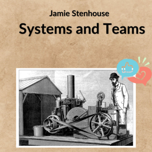 Jamie Stenhouse - Systems and Teams