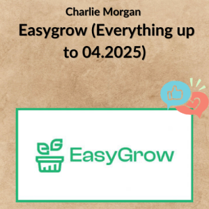 Charlie Morgan – Easygrow (Everything up to 04.2025)