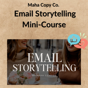 Maha Copy Co. - Email Storytelling Mini-Course