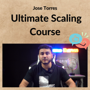 Jose Torres – Ultimate Scaling Course