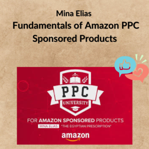 Mina Elias - Fundamentals of Amazon PPC Sponsored Products