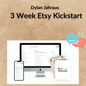 Dylan Jahraus – 3 Week Etsy Kickstart