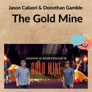 Jason Caluori & Donothan Gamble – The Gold Mine
