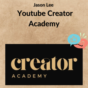Jason Lee - Youtube Creator Academy