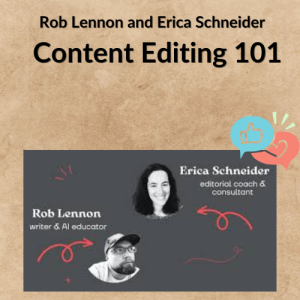 Rob Lennon and Erica Schneider - Content Editing 101