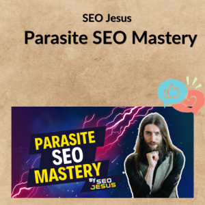 SEO Jesus – Parasite SEO Mastery