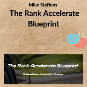 Mike Steffens – The Rank Accelerate Blueprint