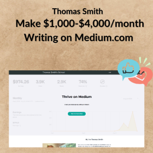 Thomas Smith - Make $1,000-$4,000/month Writing on Medium.com