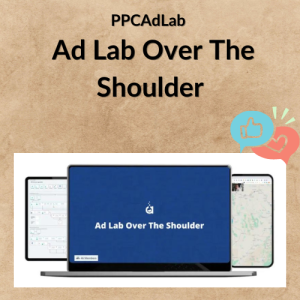 PPCAdLab – Ad Lab Over The Shoulder