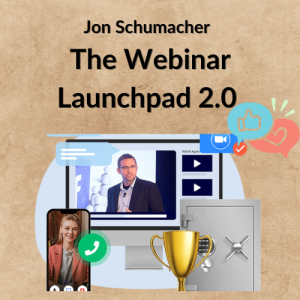 Jon Schumacher – The Webinar Launchpad 2.0