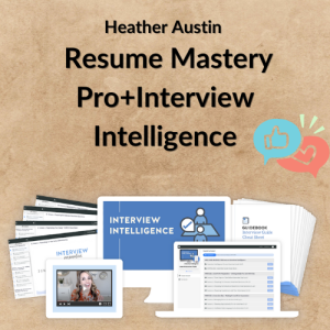 Heather Austin – Resume Mastery Pro+Interview Intelligence