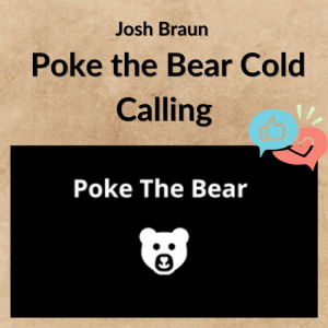 Josh Braun – Poke the Bear Cold Calling