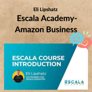 Eli Lipshatz – Escala Academy-Amazon Business