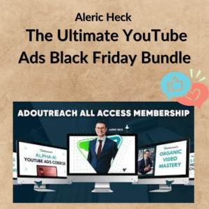 Aleric Heck – The Ultimate YouTube Ads Black Friday Bundle