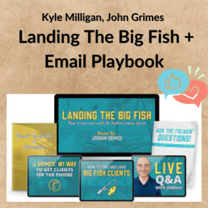 Kyle Milligan, John Grimes – Landing The Big Fish + Email Playbook