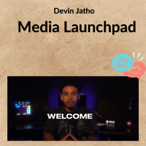 Devin Jatho – Media Launchpad