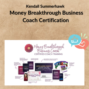 Kendall Summerhawk - Money Breakthrough Business Coach Certification