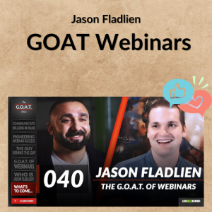 Jason Fladlien – GOAT Webinars