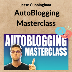 Jesse Cunningham – AutoBlogging Masterclass