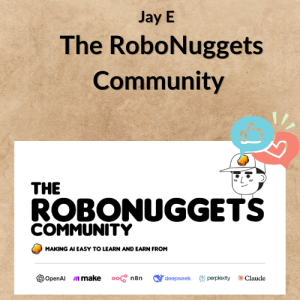 Jay E - The RoboNuggets Community