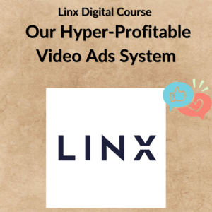 Linx Digital Course - Our Hyper-Profitable Video Ads System