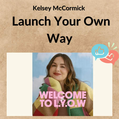 Kelsey McCormick – Launch Your Own Way 1 Noi dung doan van ban cua ban 4 9 4