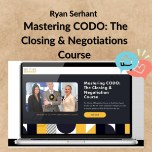Ryan Serhant – Mastering CODO: The Closing & Negotiations Course