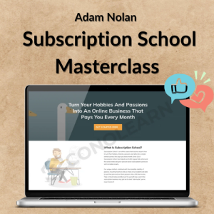 Adam Nolan – Subscription School Masterclass