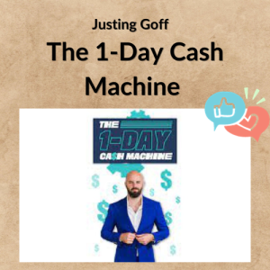 Justing Goff – The 1-Day Cash Machine
