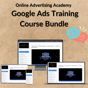 Online Advertising Academy – Google Ads Training Course Bundle