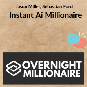 Jason Miller, Sebastian Ford – Instant Ai Millionaire
