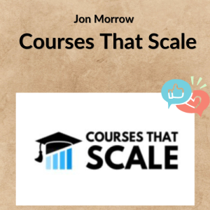 Jon Morrow – Courses That Scale