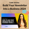 Codie Sanchez – Build Your Newsletter Into a Business 2024 2 Noi dung doan van ban cua ban 5 5 2