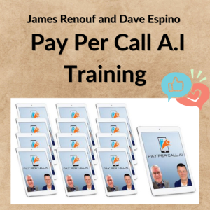 James Renouf and Dave Espino – Pay Per Call A.I Training
