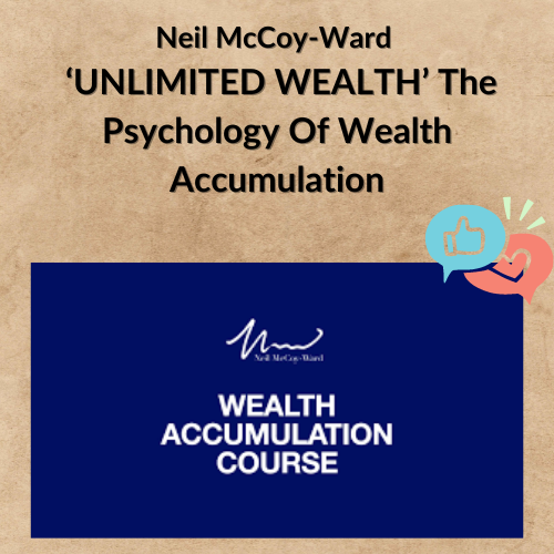 Neil McCoy-Ward – ‘UNLIMITED WEALTH’ The Psychology Of Wealth Accumulation 1 Noi dung doan van ban cua ban 6 21