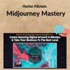 Harlan Kilstein – Midjourney Mastery 3 Noi dung doan van ban cua ban 6 7 2
