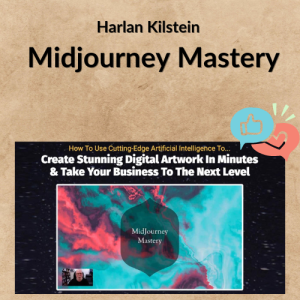 Harlan Kilstein – Midjourney Mastery