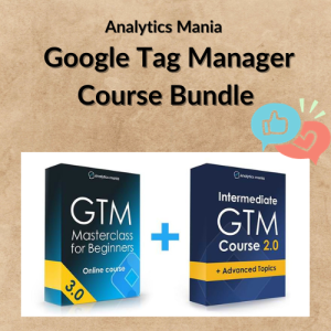 Analytics Mania – Google Tag Manager Course Bundle