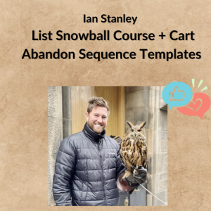 Ian Stanley – List Snowball Course + Cart Abandon Sequence Templates