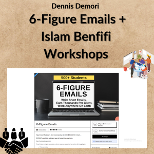 Dennis Demori – 6-Figure Emails + Islam Benfifi Workshops