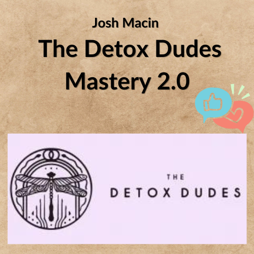 Josh Macin – The Detox Dudes Mastery 2.0 1 Noi dung doan van ban cua ban 8 12