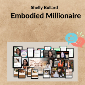 Shelly Bullard – Embodied Millionaire