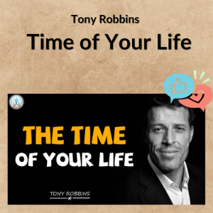 Tony Robbins – Time of Your Life