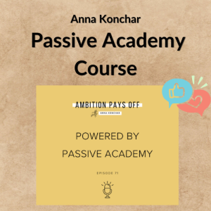 Anna Konchar – Passive Academy Course