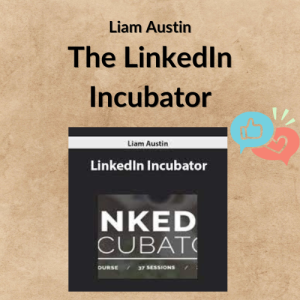Liam Austin – The LinkedIn Incubator