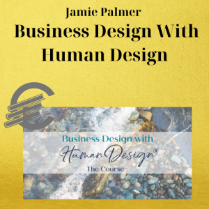 Jamie Palmer - Business Design With Human Design