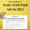 Sam O Halloran – Scale With Paid Ads In 2025